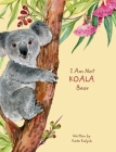 I Am Not Koala Bear Cover Image
