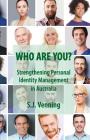 Who Are You?: Strengthening Personal Identity Management in Australia By Steve J. Venning Cover Image