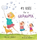 41 Uses for a Grandma By Harriet Ziefert, Amanda Haley (Illustrator) Cover Image