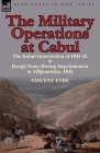 The Military Operations at Cabul-The Kabul Insurrection of 1841-42 & Rough Notes During Imprisonment in Affghanistan, 1843 By Vincent Eyre Cover Image