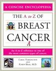 The A to Z of Breast Cancer: A Helpful Reference to One of the Most Common Types of Cancer (Concise Encyclopedia) By Carol A. Turkington, Karen Krag Cover Image