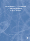 IBM SPSS Statistics 27 Step by Step: A Simple Guide and Reference Cover Image