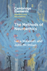 The Methods of Neuroethics By Luca Malatesti, John McMillan Cover Image