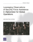 Leveraging Observations of Security Force Assistance in Afghanistan for Global Operations By Leslie Adrienne Payne, Jan Osburg Cover Image