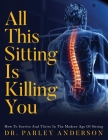 All This Sitting Is Killing You By Parley Anderson Cover Image
