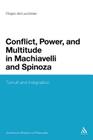 Conflict, Power, and Multitude in Machiavelli and Spinoza: Tumult and Indignation (Continuum Studies in Philosophy #61) Cover Image