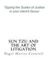 Sun Tzu and the Art of Litigation: Tipping the Scales of Justice in your client's favour Cover Image