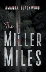 The Miller Miles By Amanda Blackwood Cover Image