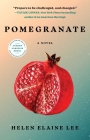 Pomegranate: A Novel By Helen Elaine Lee Cover Image
