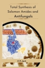 Total Synthesis Of Solomon Amides And Antifungals Cover Image