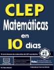 CLEP Matemáticas en 10 días: El curso intensivo de matemáticas de CLEP más efectivo Cover Image