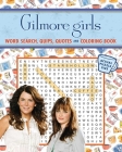 Gilmore Girls Word Search, Quips, Quotes, and Coloring Book (Coloring Book & Word Search) By Editors of Thunder Bay Press Cover Image