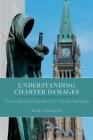 Understanding Charter Damages: The Judicial Evolution of a Charter Remedy By W. H. Charles Cover Image
