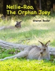 Nellie Roo, The Orphan Joey By Sharon Beder Cover Image