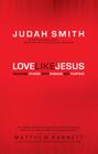 Love Like Jesus: Reaching Others with Passion and Purpose By Judah Smith, Matthew Barnett (Foreword by) Cover Image