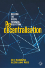 Redecentralisation: Building the Digital Financial Ecosystem By Ruth Wandhöfer, Hazem Danny Nakib Cover Image