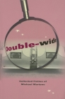 Double-Wide: Collected Fiction of Michael Martone By Michael Martone Cover Image