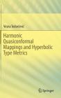 Harmonic Quasiconformal Mappings and Hyperbolic Type Metrics By Vesna Todorčevic Cover Image