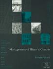 Management of Historic Centres (Conservation of the European Built Heritage Series #2) By Robert Pickard (Editor) Cover Image