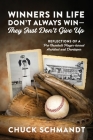 Winners In Life Don't Always Win-They Just Don't Give Up: Reflections of a Pro Baseball Player-turned Architect and Developer Cover Image