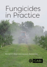 Fungicides in Practice By Richard P. Oliver, Janna L. Beckerman Cover Image