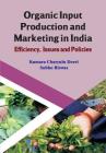 Organic Input Production and Marketing in India Efficiency, Issues and Policies (CMA Publication No. 239) Cover Image