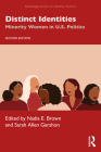 Distinct Identities: Minority Women in U.S. Politics By Nadia E. Brown (Editor), Sarah Allen Gershon (Editor) Cover Image
