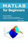 MATLAB for Beginners - Second Edition By Peter Kattan Cover Image