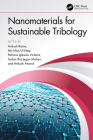 Nanomaterials for Sustainable Tribology By Ankush Raina (Editor), Mir Irfan Ul Haq (Editor), Patricia Iglesias Victoria (Editor) Cover Image