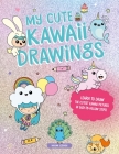 My Cute Kawaii Drawings: Learn to Draw Adorable Art with This Easy Step-By-Step Guide By Mayumi Jezewski Cover Image