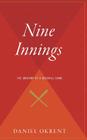 Nine Innings: The Anatomy of a Baseball Game Cover Image