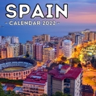 Spain Calendar 2022: 16-Month Calendar, Cute Gift Idea For Spain Lovers Women & Men By Upset Potato Press Cover Image