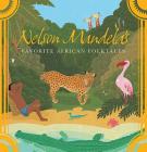 Nelson Mandela's Favorite African Folktales Cover Image