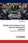 Quality of the design of test cases for automotive software Cover Image