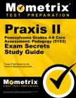 Praxis II Pennsylvania Grades 4-8 Core Assessment: Pedagogy (5153) Exam Secrets Study Guide: Praxis II Test Review for the Praxis II: Subject Assessme (Mometrix Secrets Study Guides) By Mometrix Teacher Certification Test Team (Editor) Cover Image