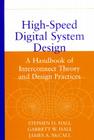 High-Speed Digital System Design: A Handbook of Interconnect Theory and Design Practices Cover Image