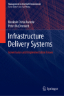 Infrastructure Delivery Systems: Governance and Implementation Issues (Management in the Built Environment) By Bankole Osita Awuzie, Peter McDermott Cover Image