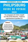 Philipsburg Guide De Voyage 2024: Un compagnon de visite complet sur l'île de Sint Maarten - Explorez, expérimentez et profitez-en! By Kennedy Kane Cover Image