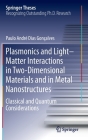 Plasmonics and Light-Matter Interactions in Two-Dimensional Materials and in Metal Nanostructures: Classical and Quantum Considerations (Springer Theses) Cover Image