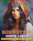 Boho Style - Hippie Girls - Coloring book for teens and adults: Bohemian fashion coloring book Cover Image
