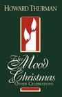 The Mood of Christmas & Other Celebrations By Howard Thurman Cover Image