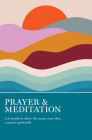 Prayer & Meditation: AA Members Share the Many Ways They Connect Spiritually By Aa Grapevine (Editor) Cover Image