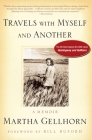 Travels with Myself and Another: A Memoir By Martha Gellhorn Cover Image