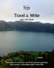 Travel & Write Your Own Book - Azores: Get Inspired to Write Your Own Book and Start Practicing with Traveler & Best-Selling Author Amit Offir By Amit Offir (Photographer), Amit Offir Cover Image