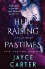 Hell Raising and Other Pastimes By Jayce Carter Cover Image