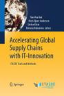 Accelerating Global Supply Chains with It-Innovation: Itaide Tools and Methods By Yao-Hua Tan (Editor), Niels Bjørn-Andersen (Editor), Stefan Klein (Editor) Cover Image