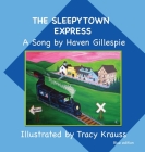The Sleepytown Express A Song by Haven Gillespie: Blue Edition By Tracy Krauss (Illustrator), Haven Gillespie Cover Image