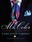 Mr. Color: The Greenbrier and Other Decorating Adventures By Carleton Varney Cover Image