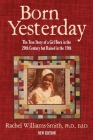 Born Yesterday - New Edition: The True Story of a Girl Born in the 20th Century but Raised in the 19th Cover Image