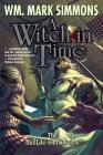 A Witch in Time (Halflife Chronicles #5) By Wm. Mark Simmons Cover Image